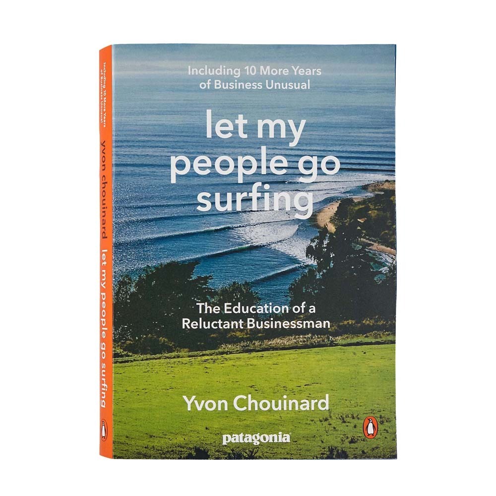 Patagonia - Let My People Go Surfing - Paperback Book