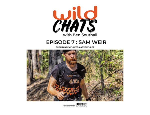 Wild Chats with Ben Southall - Episode 7 Sam Weir