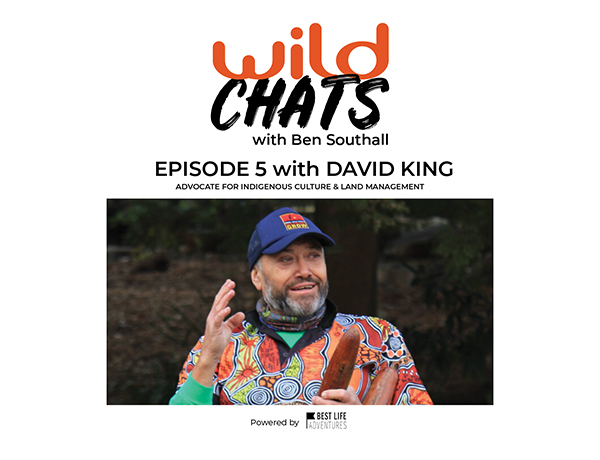 Wild Chats with Ben Southall - Episode 5 David King