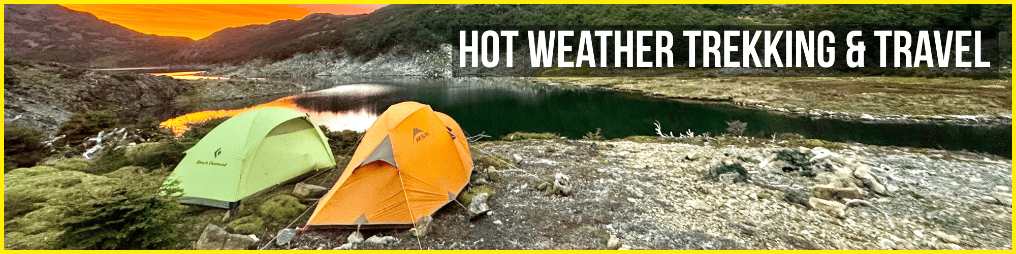 Hot Weather Trekking & Travel