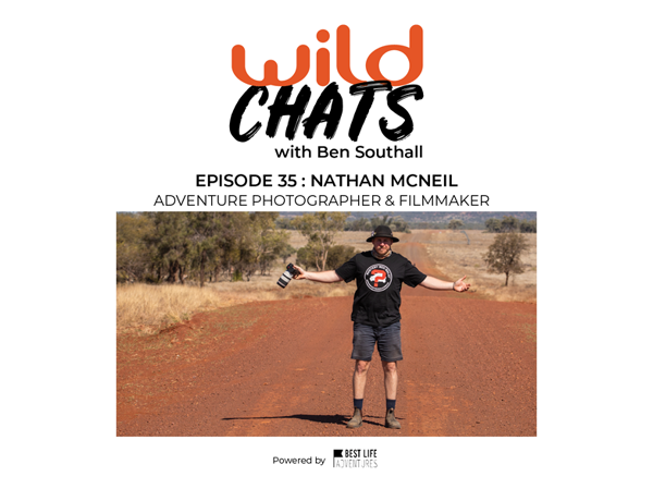 Wild Chats with Ben Southall: Episode 35 - Nathan McNeil