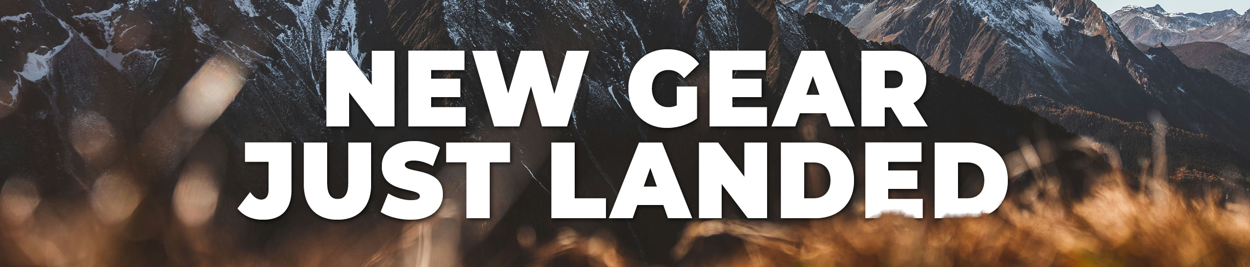 New Gear Just Landed 26 Hs Bnr