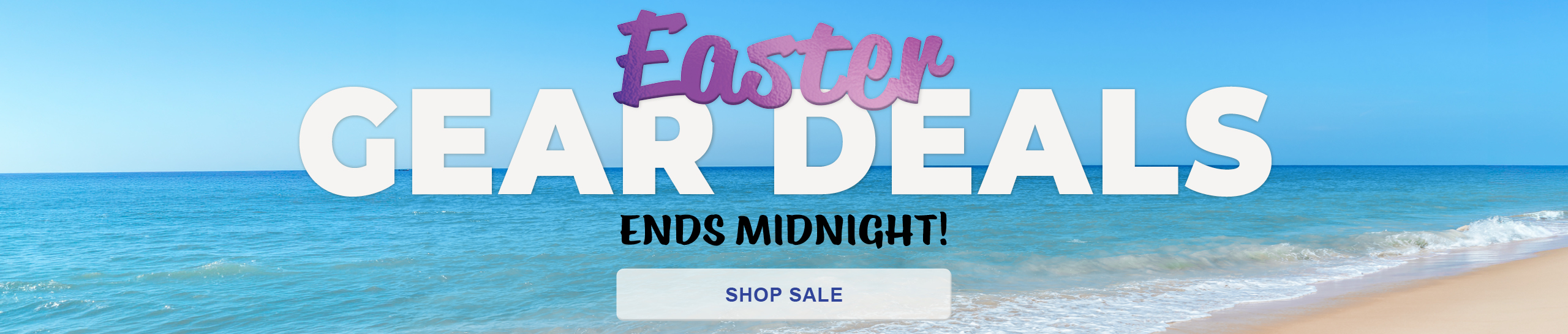 Easter Gear Deals 26 ENDS MIDNIGHT Hs Bnr