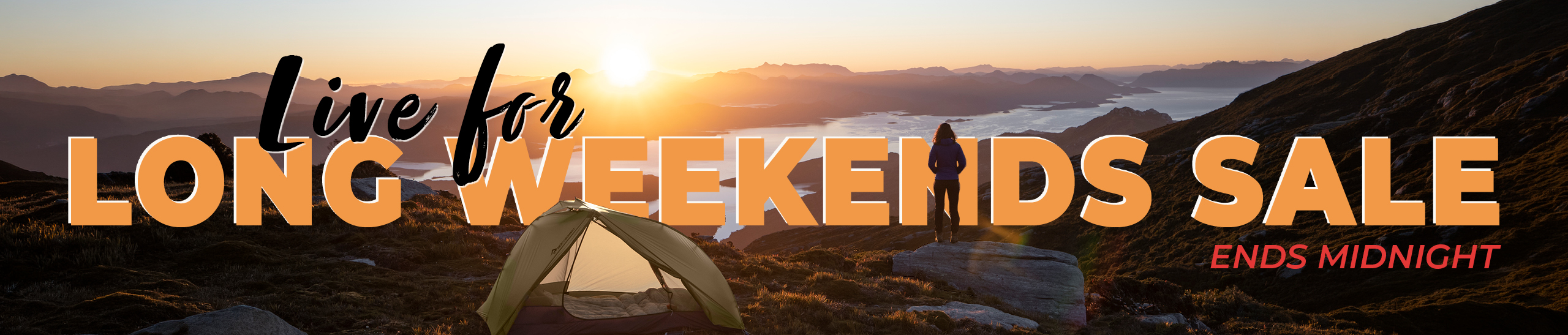 Live for Long Weekend 26 ENDS MIDNIGHT Hs Bnr