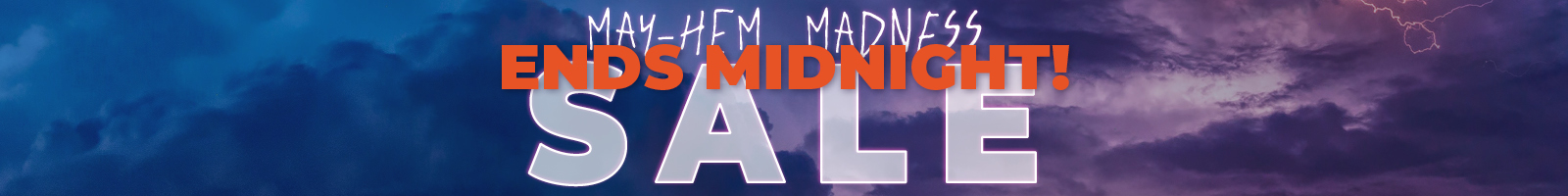 Mayhem Madness Sale 26 ENDS MIDNIGHT XL Cat