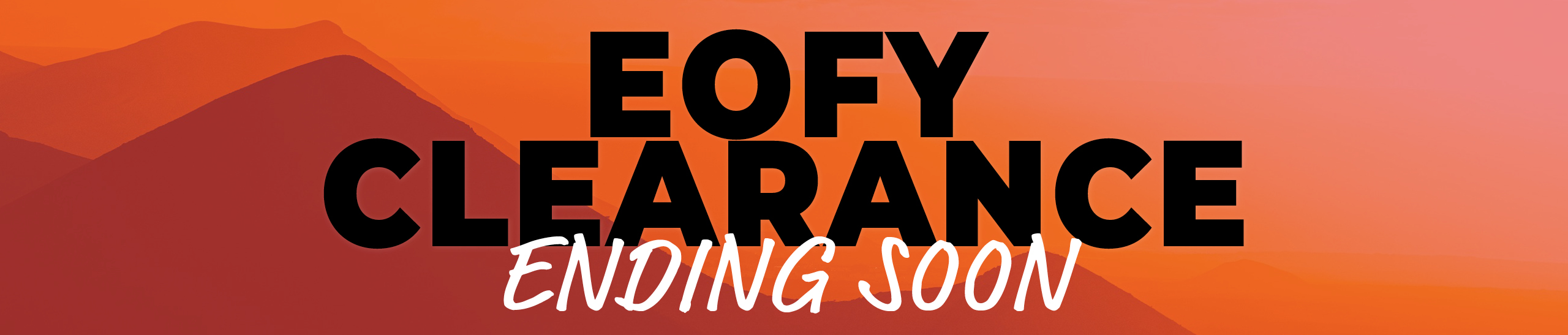 EOFY Part 2 Sale 26 ENDS SOON Hs Bnr