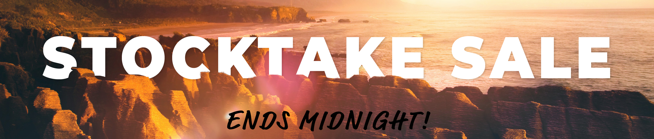 Stocktake Sale 26 ENDS MIDNIGHT Hs Bnr
