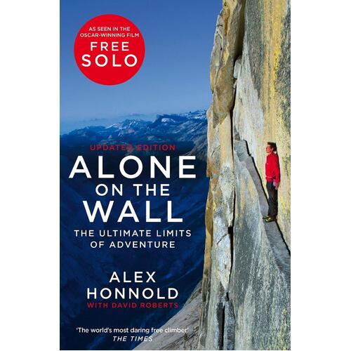 Alone on the Wall: Alex Honnold and the Ultimate Limits of Adventure - Paperback Book
