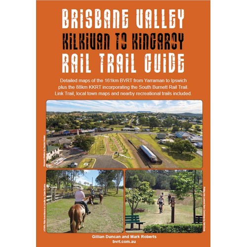 Brisbane Valley and Kilkivan to Kingaroy Trail Guidebook