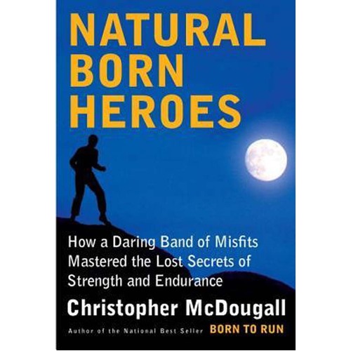 Natural Born Heroes - Paperback Book - Christopher McDougall