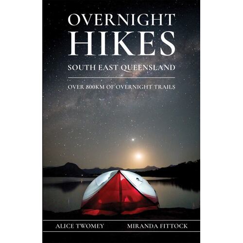 Overnight Hikes South East Queensland Guidebook